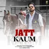 About Jatt Kaum Song